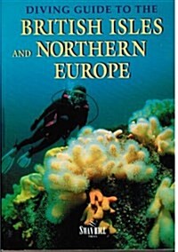 Diving Guide to Great Britain and Northern Europe (Paperback, New ed)