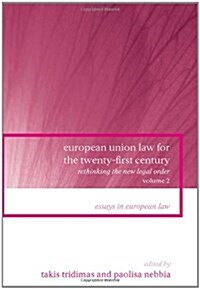 European Union Law for the Twenty-First Century: Volume 2 : Rethinking the New Legal Order (Hardcover)