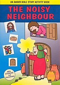 The Noisy Neighbour (Paperback)