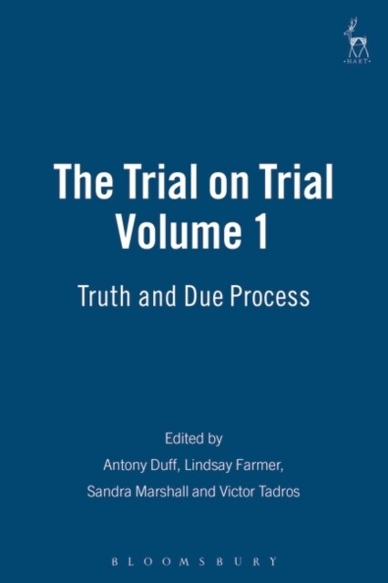 The Trial on Trial: Volume 1 : Truth and Due Process (Hardcover)