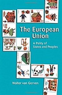 The European Union : A Polity of States and Peoples (Paperback)