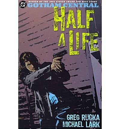 Gotham Central : Half a Life (Paperback)