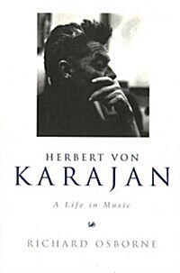 Herbert von Karajan : A Life in Music (Paperback)