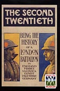Second Twentieth : Being the History of the 2/20th Battalion London Regiment in England, France, Salonica, Egypt, Palestine, Germany (Paperback)