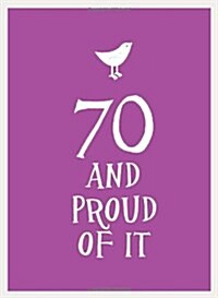 70 and Proud of it (Hardcover)
