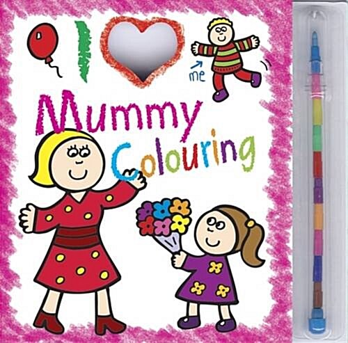 I Love Mummy Colouring Pad (Novelty Book)