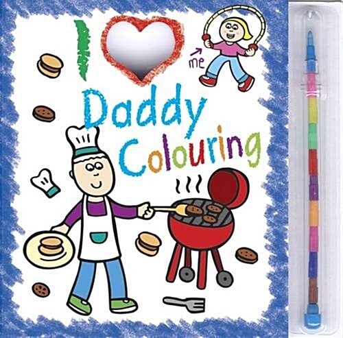 I Love Daddy Colouring (Novelty Book)