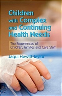 CHILDREN WITH COMPLEX & CONTINUING HEALT (Paperback)