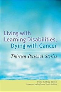 LIVING WITH LEARNING DISABILITIES DYING (Paperback)