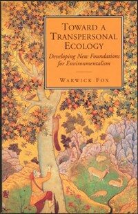 Toward a Transpersonal Ecology : Developing New Foundations for Environmentalism (Paperback, New ed)