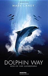 Dolphin Way : Rise of the Guardians (Paperback)