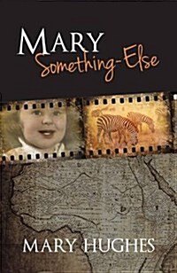 Mary Something-Else (Paperback)