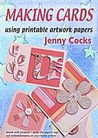 Making Cards : Using Printable Art Papers (Digital)