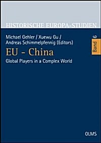 EU - China : Global Players in a Complex World (Paperback)