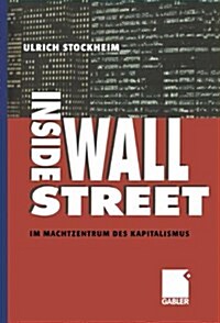 Inside Wall Street: Im Machtzentrum Des Kapitalismus (Hardcover, 2000)