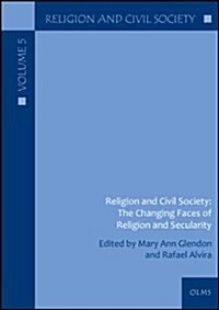Religion & Civil Society : The Changing Faces of Religion & Secularity (Paperback)
