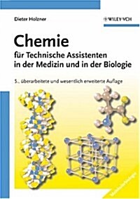 Chemie Fur Technische Assistenten in Der Medizin Und in Der Biologie (Paperback, 5 Rev ed)