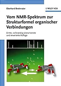 Vom Nmr-Spektrum Zur Strukturf (Paperback, 3, Revised)