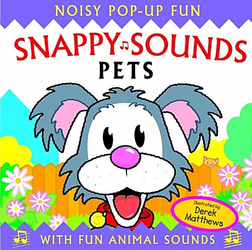 Snappy Sounds - Pets : Noisy Pop-up Fun (Hardcover)