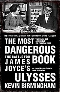 The Most Dangerous Book : The Battle for James Joyces Ulysses (Paperback)