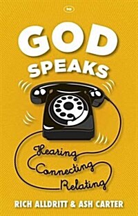 God Speaks : Listening, Connecting, Relating (Paperback)