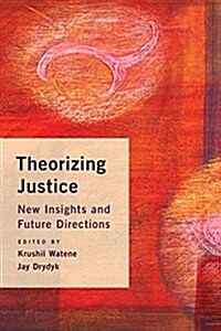 Theorizing Justice : Critical Insights and Future Directions (Paperback)