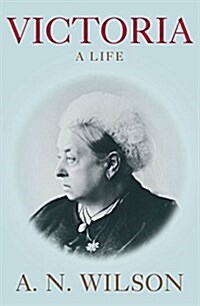 Victoria : A Life (Hardcover)