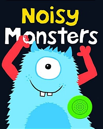 Noisy Monsters : Bright Baby Noisy Books (Hardcover)