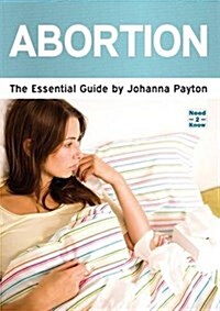 Abortion : The Essential Guide (Paperback, Large print ed)