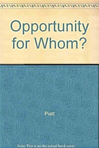 Opportunity for Whom? (Paperback)