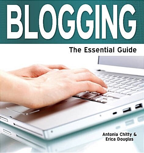 Blogging : The Essential Guide (Paperback, Large print ed)