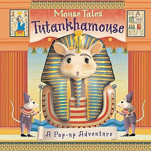 Mouse Tales : Tutankhamouse (Hardcover)