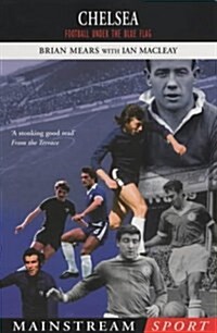 Chelsea : Football Under the Blue Flag (Hardcover)