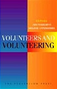 Volunteers and Volunteering (Paperback)