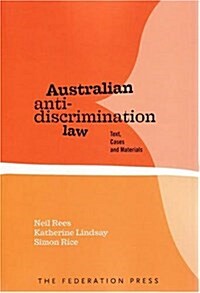 Australian Anti-Discrimination Law : Text, Cases and Materials (Paperback)