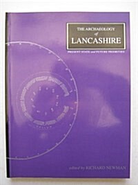 The Archaeology of Lancashire (Paperback)