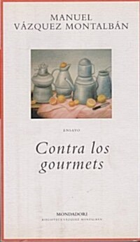 Contra los gourmets / Against the Gourmets (Paperback)