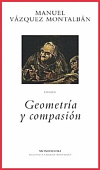 Geometria y compasion / Geometry and compassion (Paperback)