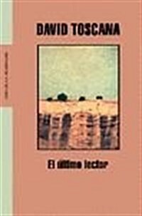 El Ultimo Lector/ the Last Reader (Paperback)