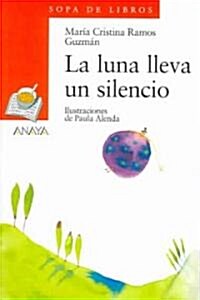 La Luna Lleva Un Silencio (Paperback, 2)