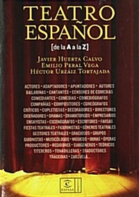 Diccionario De Teatro Espanol / Dictionary of Spanish Plays And Theater (Hardcover)