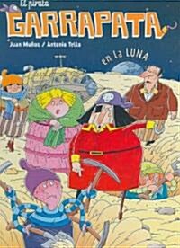 El pirata Garrapata en la Luna/ Tick The Pirate On The Moon (Hardcover)