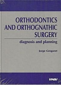 Orthodontics And Orthognathic Surgery (Hardcover)
