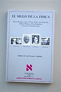 El Siglo De La Fisica (Paperback)