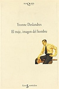 El Traje, Imagen Del Hombre (Paperback)