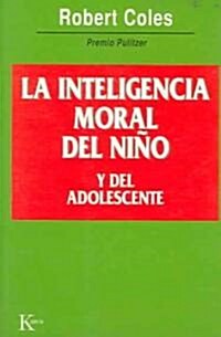 La Inteligencia Moral del Ni? Y del Adolescente (Paperback)