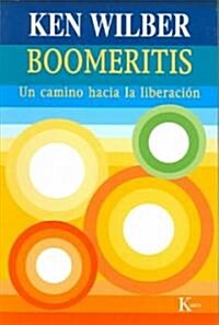 Boomeritis: Un Camino Hacia La Liberaci? (Paperback)