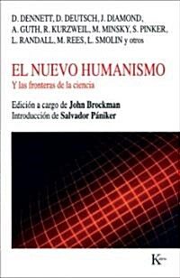 El Nuevo Humanismo: Y las Fronteras de la Ciencia (Paperback)