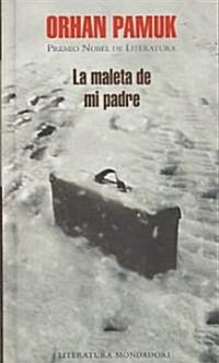 La maleta de mi padre/ My Fathers Suitcase (Hardcover, Translation)