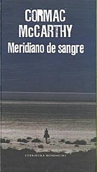 Meridiano de sangre/ Blood Meridian (Hardcover)